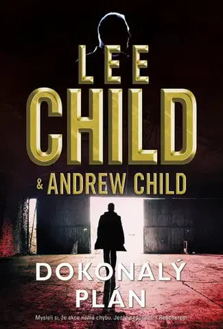 Detektívky, trilery, horory Dokonalý plán - Lee Child,Andrew Child,Iva Harrisová
