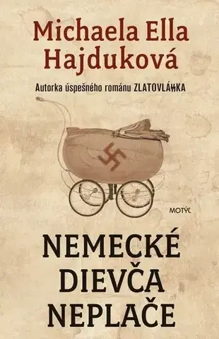 Slovenská beletria Nemecké dievča neplače - Michaela Ella Hajduková