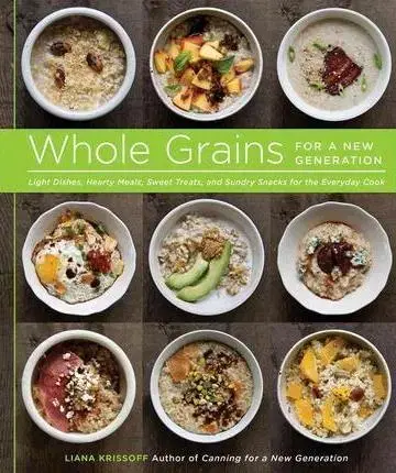 Kuchárky - ostatné Whole Grains for a New Generation - Liana Krissoff