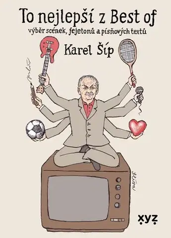 Eseje, úvahy, štúdie To nejlepší z Best of - Karel Šíp,Jiří Slíva