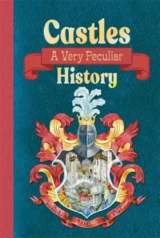 Encyklopédie pre deti a mládež - ostatné Castles: A Very Peculiar History - Jacqueline Morley