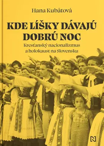 Slovenské a české dejiny Kde líšky dávajú dobrú noc - Hana Kubátová