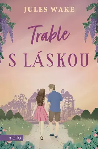 Romantická beletria Trable s láskou - Jules Wake