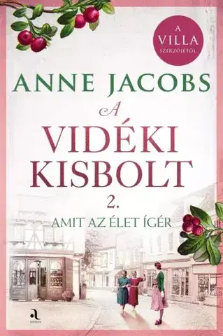 Romantická beletria A vidéki kisbolt 2. - Anne Jacobsová