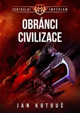 Sci-fi a fantasy Obránci civilizace - Jan Kotouč