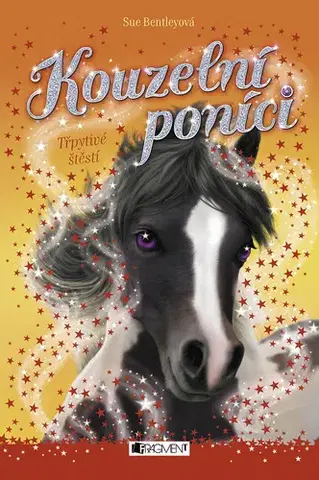 Pre deti a mládež - ostatné Kouzelní poníci: Třpytivé štěstí - Sue Bentley