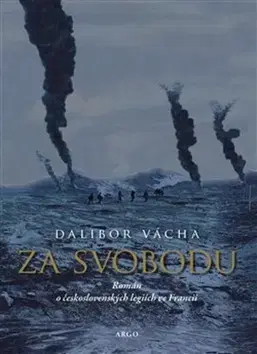 Česká beletria Za svobodu - Dalibor Vácha
