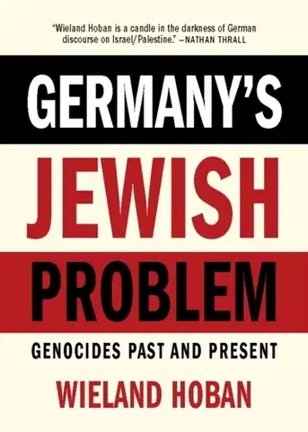 Politológia Germany's Jewish Problem - Wieland Hoban