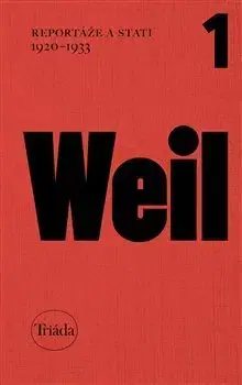 Fejtóny, rozhovory, reportáže Reportáže a stati 1920-1933 - Josef Vohryzek,Jiří Weil,Michael Špirit