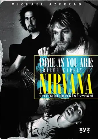 Sociológia, etnológia Nirvana. Come as you are - Azerrad Michael