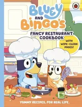 Varíme pre deti a s deťmi Bluey: Bluey and Bingo’s Fancy Restaurant Cookbook
