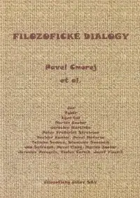 Filozofia Filozofické dialógy - Pavel Cmorej