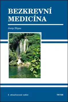 Medicína - ostatné Bezkrevní medicína - Josip Slipac