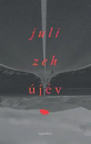 Beletria - ostatné Újév - Juli Zeh