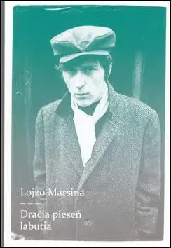 Slovenská beletria Dračia pieseň labutia - Lojzo Marsina