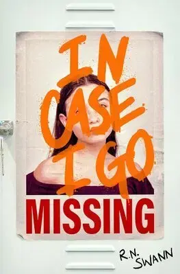 Young adults In Case I Go Missing - R. N. Swann