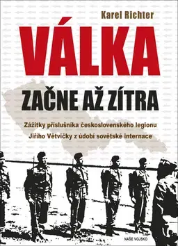 Historické romány Válka začne až zítra - Karel Richter