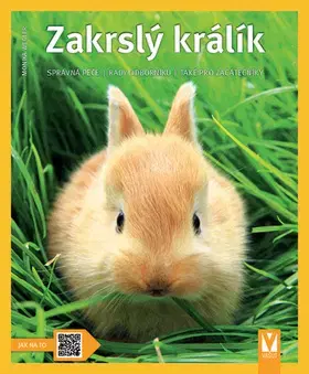 Zvieratá, chovateľstvo - ostatné Zakrslý králík – 2. vydání - Kolektív autorov