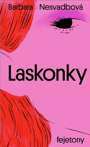 Novely, poviedky, antológie Laskonky - Barbara Nesvadbová