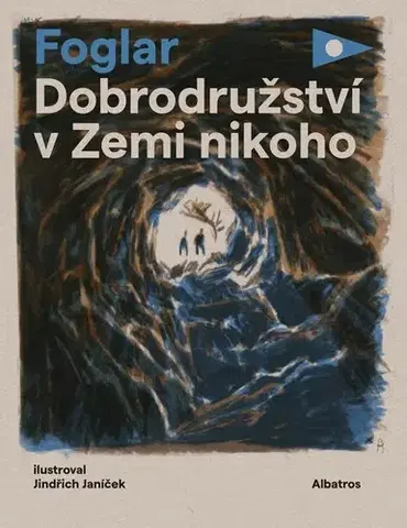 Dobrodružstvo, napätie, western Dobrodružství v Zemi nikoho - Jaroslav Foglar