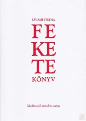 Joga, meditácia Fekete Könyv - Meditációk minden napra - Svámí Bhakti Tírtha