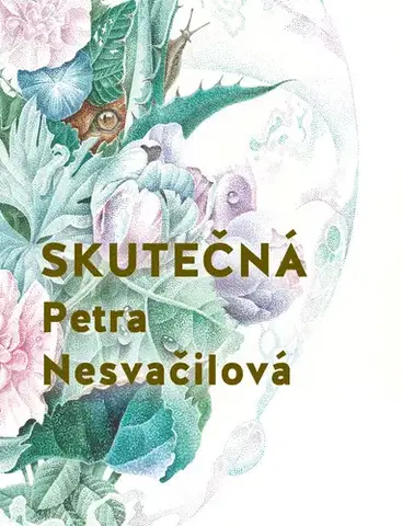 Romantická beletria Skutečná - Petra Nesvačilová