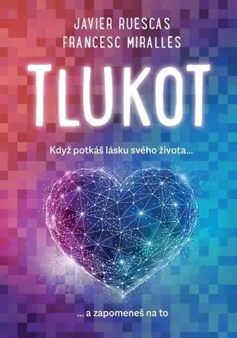 Beletria - ostatné Tlukot - Javier Ruescas,Francesc Miralles