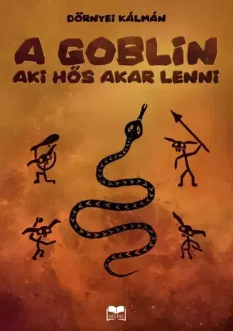 Sci-fi a fantasy A goblin, aki hős akar lenni - Dörnyei Kálmán
