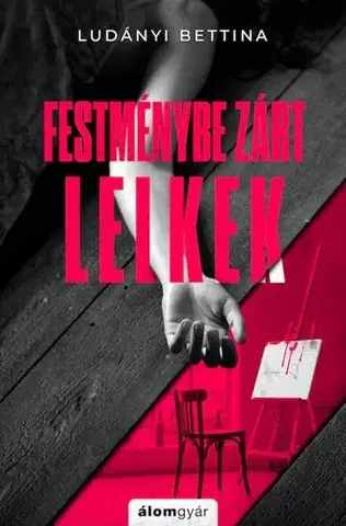 Detektívky, trilery, horory Festménybe zárt lelkek - Bettina Ludányi
