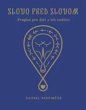Pre deti a mládež - ostatné Slovo pred slovom - Daniel Pastirčák,Miloš Kopták