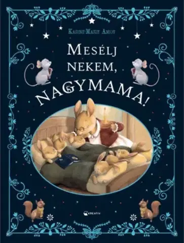 Rozprávky Mesélj nekem, nagymama! - Karine-Marie Amiot