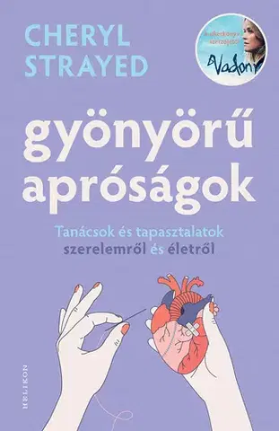 Svetová beletria Gyönyörű apróságok - Cheryl Strayedová,Imre Bartók