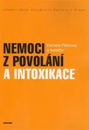 Medicína - ostatné Nemoci z povolání a intoxikace - Daniela Pelclová