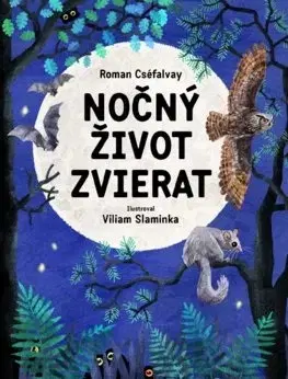 Príroda Nočný život zvierat - Viliam Slaminka,Roman Cséfalvay