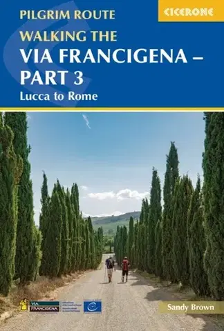 Geografia, mapy, sprievodcovia Walking the Via Francigena Pilgrim Route - Part 3 - The Reverend Sandy Brown