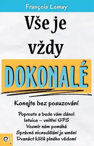 Duchovný rozvoj Vše je vždy dokonalé - François Lemay