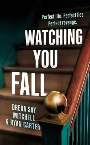 Detektívky, trilery, horory Watching You Fall - Mitchell Dreda Say,Ryan Carter