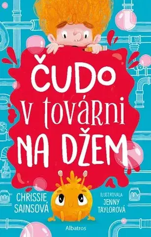 Dobrodružstvo, napätie, western Čudo v továrni na džem - Chrissie Sainsová,Taylor Jenny,Františka Gibalová