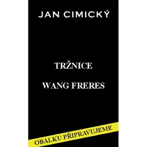 Detektívky, trilery, horory Tržnice Wang Freres - Jan Cimický