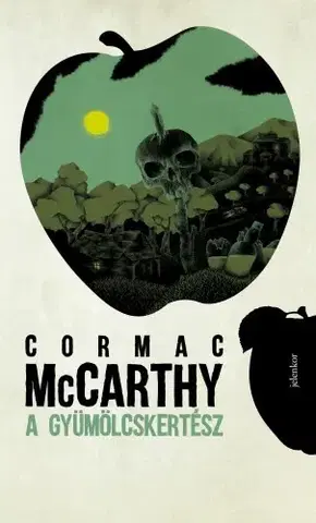 Svetová beletria A gyümölcskertész - Cormac McCarthy