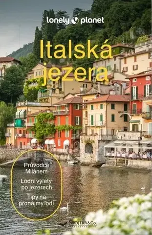 Európa Italská jezera - Lonely Planet - Kolektív autorov
