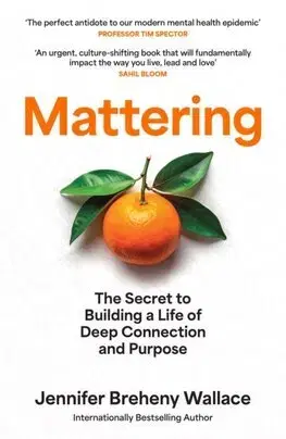 Rozvoj osobnosti Mattering - Jennifer Breheny Wallace