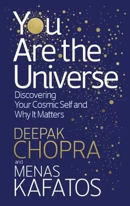Astronómia, vesmír, fyzika You Are the Universe - Deepak Chopra,Menas Kafatos