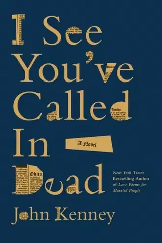 Beletria I See You've Called in Dead - John Kenney