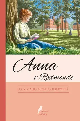 Pre dievčatá Anna zo Zeleného domu 3: Anna v Redmonde, 11. vydanie - Lucy Maud Montgomery