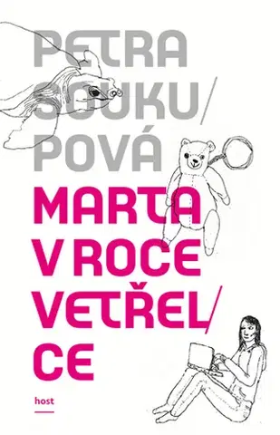 Romantická beletria Marta v roce vetřelce - Petra Soukupová