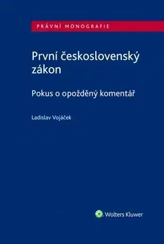 Právo - ostatné První československý zákon - Ladislav Vojáček