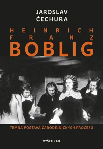 Armáda, zbrane a vojenská technika Heinrich Franz Boblig - Jaroslav Čechura