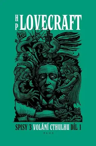 Beletria - ostatné Volání Cthulhu Spisy 3/I - Howard Phillips Lovecraft