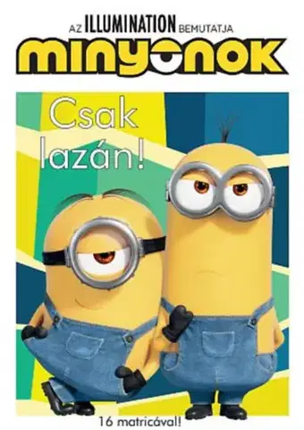 Nalepovačky, vystrihovačky, skladačky Minyonok - Csak lazán!